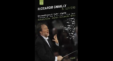 Riccardo Chailly And The Gewandhausorchester Leipzig