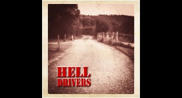 Hell Drivers - Songs Of Roads And Love And Hate (CD)