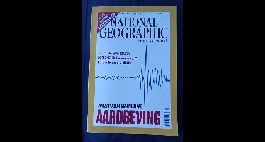 NATIONAL GEOGRAPHIC APRIL 2006 EDITIE NEDERLAND BELGIË TIJDSCHRIFT (ANGST VOOR NIEUWE AARDBEVING)