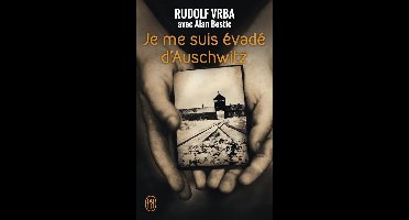Je me suis evade d'Auschwitz