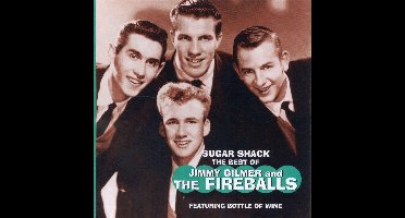 Sugar Shack: The Best of Jimmy Gilmer and the Fireballs