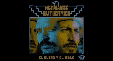 Hermanos Gutiérrez - El Bueno Y El Malo (CD)