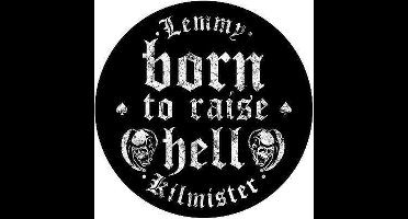 Motorhead ; Lemmy Born To Raise Hell ; Rugpatch