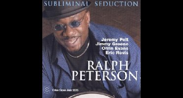 Subliminal Seduction - Peterson Ralph -Quintet-