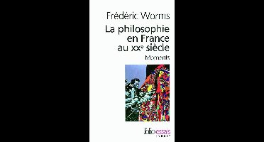 La philosophie en France au XXe siecle (Moments)