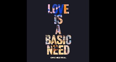 Love Is A Basic Need (Orchestral)