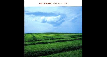 Girls In Hawaii - From Here To There (CD)