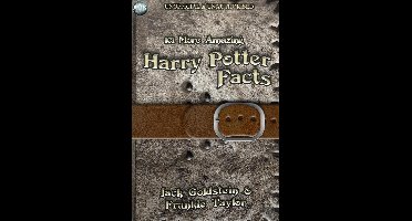 101 More Amazing Harry Potter Facts