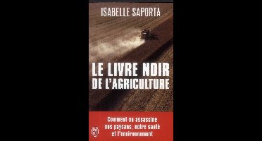 Le livre noir de l'agriculture