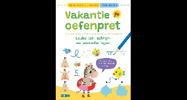 Vakantie oefenpret - Leuke tel-, schrijf- en leesoefeningen (naar het 1ste leerjaar / naar groep 3)