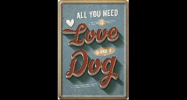 All You Need Is Love And A Dog - Metalen Postcard