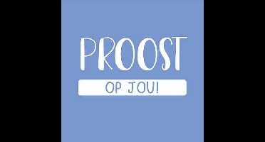Proost Op Jou!