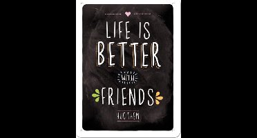 Life Is Better With Friends, Hug Them - Metalen Wandplaat