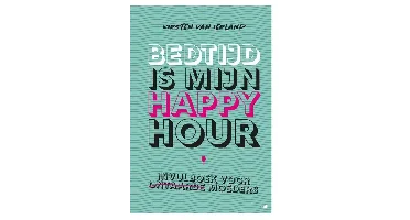 Bedtijd is mijn happy hour