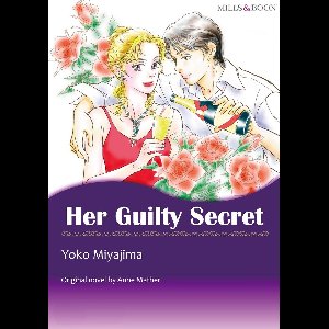 HER GUILTY SECRET (Mills & Boon Comics)