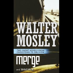 Crosstown to Oblivion- Merge and Disciple