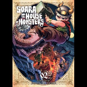 Soara and the House of Monsters- Soara and the House of Monsters Vol. 2