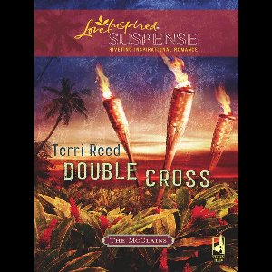 Double Cross (Mills & Boon Love Inspired Suspense) (The Mcclains - Book 2)