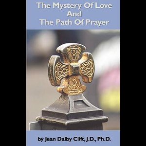 The Mystery Of Love And The Path Of Prayer