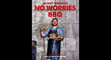 Smokey Goodness No Worries BBQ - Jord Althuizen - ebook