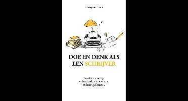 Doe en denk als een schrijver - Lidewey van Noord - ebook