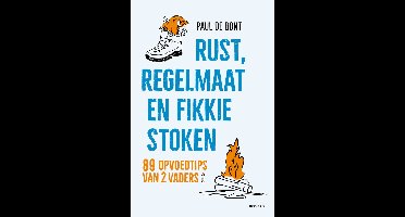 Rust, regelmaat en fikkie stoken - Paul de Bont - ebook