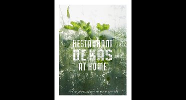 Restaurant De Kas at Home - Jos Timmer, Rinze Vegelien - ebook