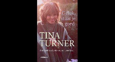 Geluk staat je goed - Tina Turner - ebook