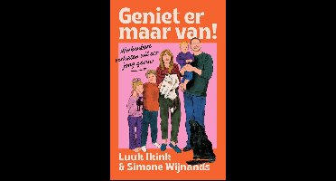 Geniet er maar van! - Luuk Ikink, Simone Wijnands - ebook