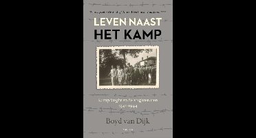 Leven naast het kamp - Boyd van Dijk - ebook