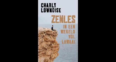 Zenles in een wereld vol lawaai - Charly Lownoise, Ramon Roelofs - ebook