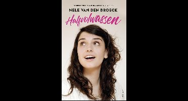 Halfvolwassen - Nele van den Broeck - ebook