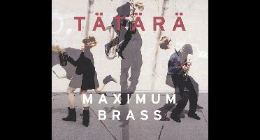 Tätärä - Maximum Brass (CD)