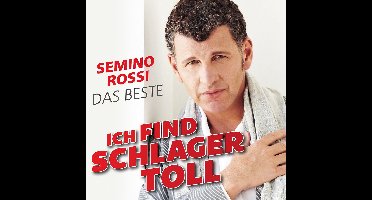 Semino Rossi - Ich Finde Schlager Toll - Das Beste (CD)