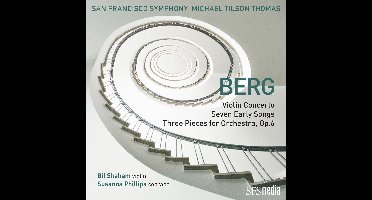 Berg: Violin Concerto. Seven Early Songs & Three Pieces For Orchestra