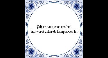 Tegeltje met Spreuk (Tegeltjeswijsheid): Valt er nooit eens een bui, dan wordt zeker de kampeerder lui + Kado verpakking & Plakhanger