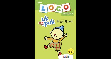 Loco Bambino Uk en Puk ik ga rijmen - Boekjes voor peuters - 3+ jaar