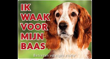 Welsh Springer Spaniel Waakbord - Ik waak voor mijn Baas