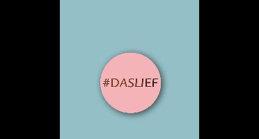 Wensetiket Da's Lief -Sticker-Etiket – 39 mm – 500 st