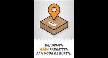 Sticker Wij nemen geen pakketten aan voor de buren - Deursticker - Geen pakket voor buren aannemen -
