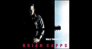 Brian Capps - Walk Through Walls (CD)