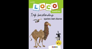 Loco Bambino - Boekje - Fiep Westendorp - Spelen met dieren - 3-5 jaar